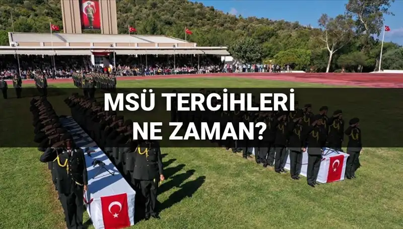 MSÜ Tercihleri 2025: Heyecanla Beklenen Tarihler ve Kılavuz Detayları Açıklandı