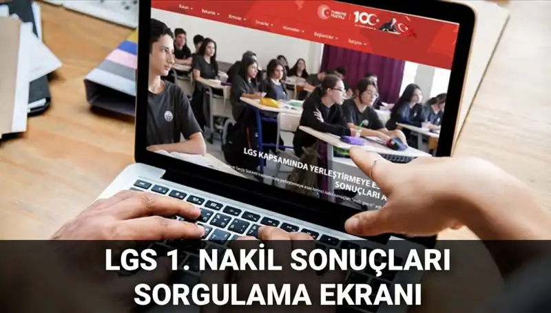 LGS Nakil Sonuçları Açıklandı: 1. Nakil Sonuçları ve 2. Nakil Başvuruları Hakkında Bilgi
