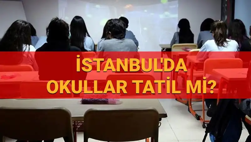 İstanbul'da Okullar Tatil Mi? 24-25 Nisan İçin Son Durum!
