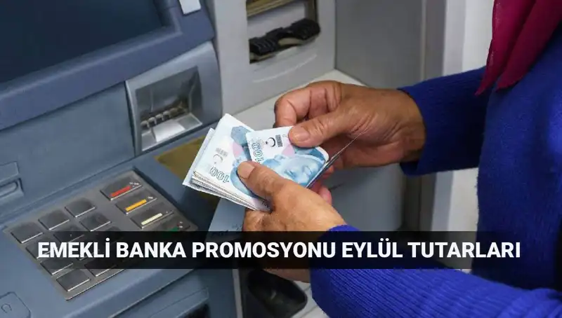 Eylül 2025 Emekli Banka Promosyonları: En Yüksek Tutarlar Hangi Bankalardan?